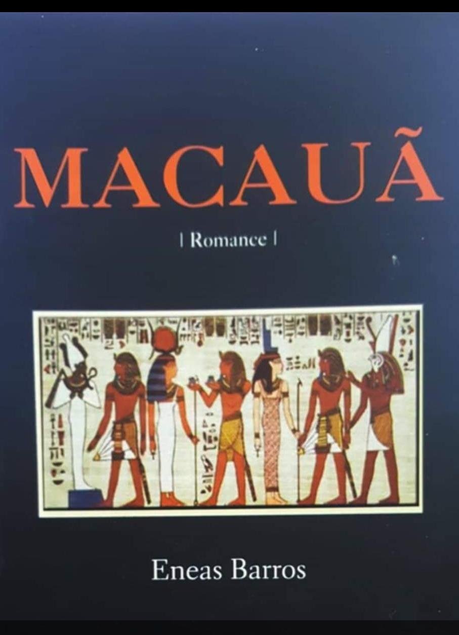 A INTRIGANTE HISTÓRIA DE MACAUÃ